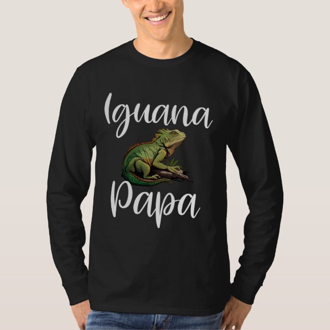 Iguana Papa  Iguana Dad Iguana Lizard Pet Reptile  T-Shirt (Front)