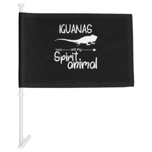 Iguanas Are My Spirit Animal Gift Men Women Lizar Car Flag