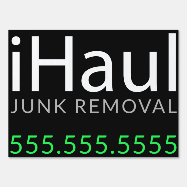 iHaul Junk removal Garbage Hauling.Sign Sign (Front)