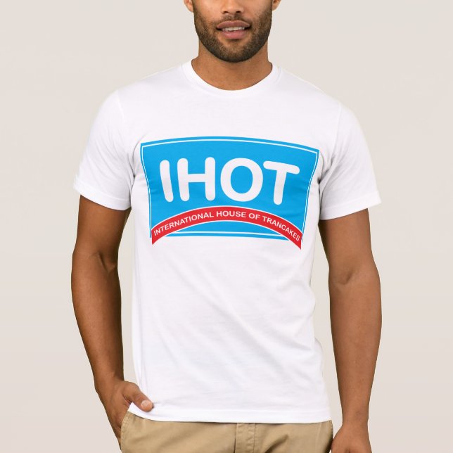 IHOT - International House of Trancakes T-Shirt (Front)