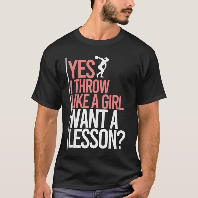 Ihrow Like A Girl Discushrowingrack and Field Disc T-Shirt (Front)