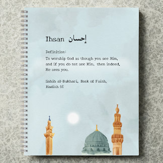 Ihsan 'The Practice of Excellence' Notebook
