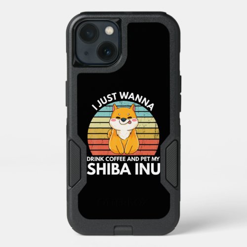 Ijust wanna drink coffee and pet my shiba inu gift iPhone 13 case