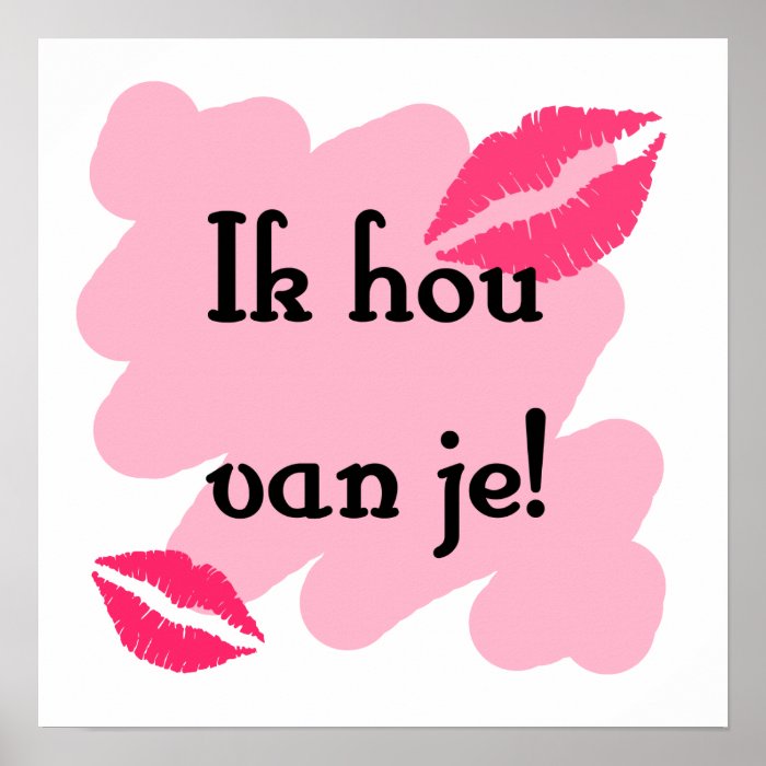 Ik hou van je   Dutch I love you Print