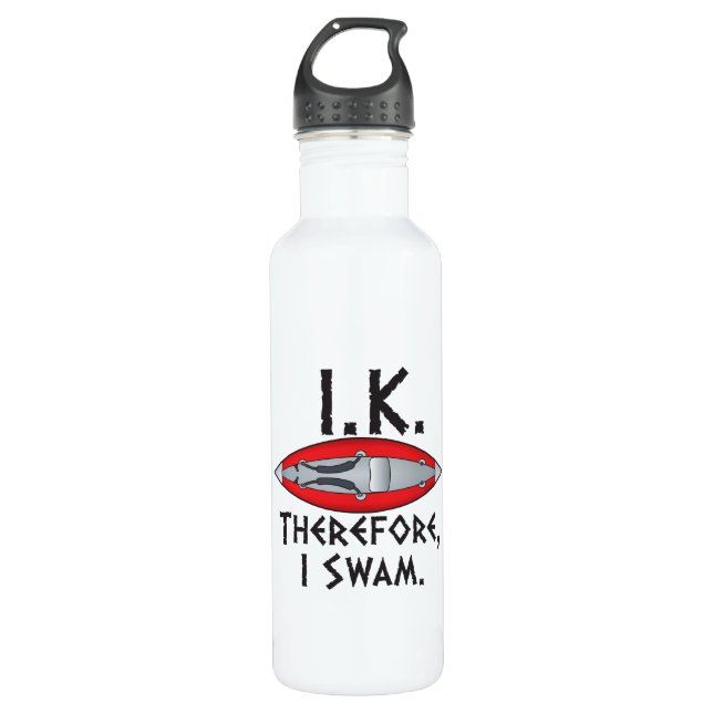 IK Therefore I Swam Funny Kayak Stainless Steel Water Bottle (Front)