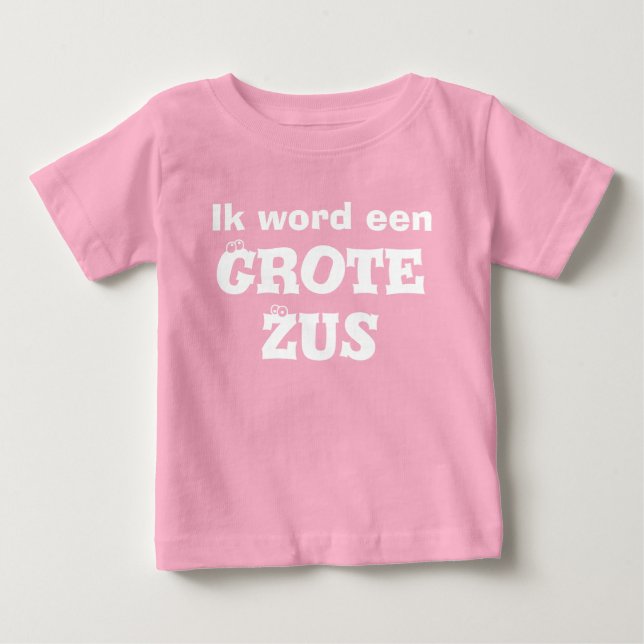Ik word een grote zus baby T-Shirt (Front)