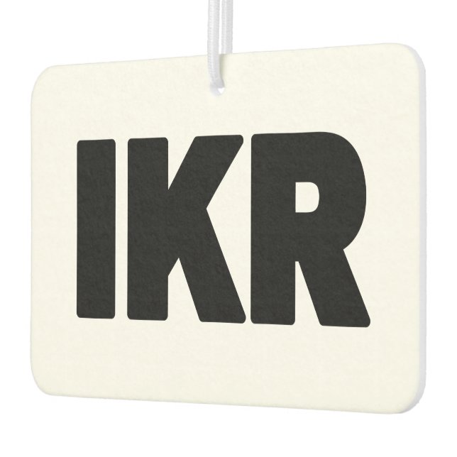 IKR | Text Slang Air Freshener (Left)