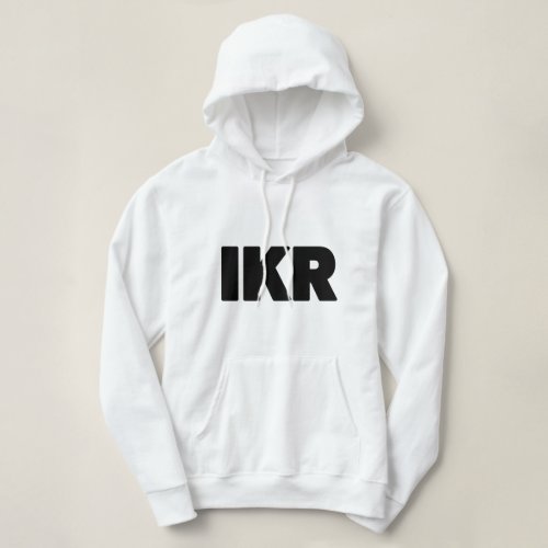 IKR  Text Slang Hoodie