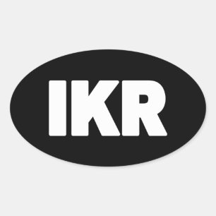 IKR Text Slang Oval Sticker