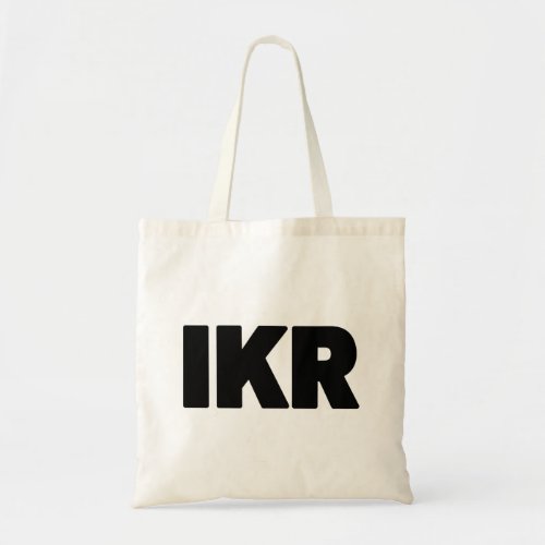 IKR  Text Slang Tote Bag