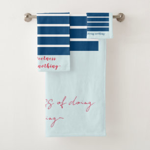 "Il Dolce Far Niente"  Bath Towel Set