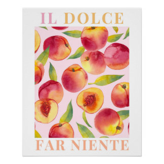 Il Dolce Far Niente, Peach Poster Italian Wall Art