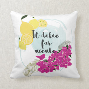 Il dolce far niente throw pillow