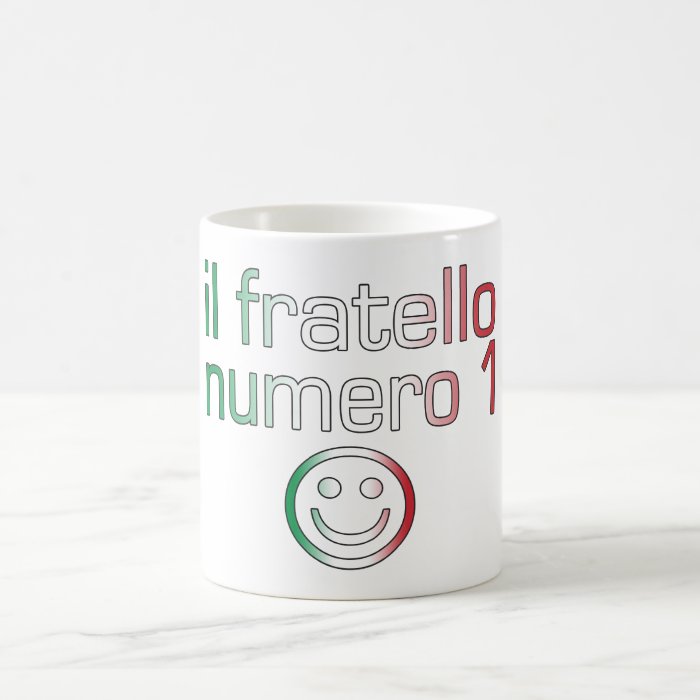 Il Fratello Numero 1   Number 1 Brother in Italian Mugs