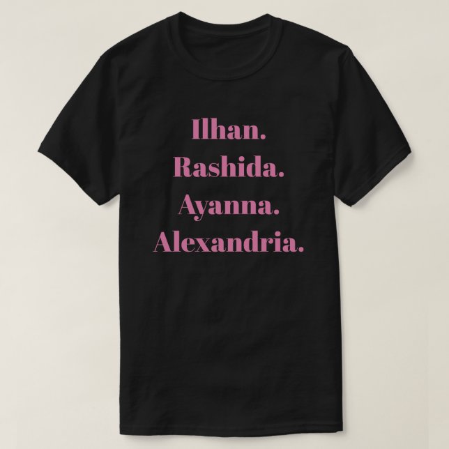 Ilhan. Ayanna. Rashida. Alexandria. dark T-Shirt (Design Front)