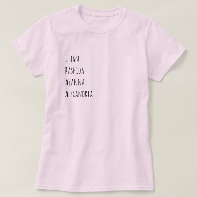 Ilhan. Ayanna. Rashida. Alexandria. T-Shirt (Design Front)