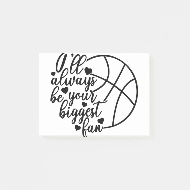 I'll Always Be Your Biggest Fan Basketball Post-it Notes (Front)