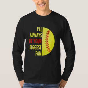 I'll Always Be Your Biggest Fan For Mom Dad Softb T-Shirt