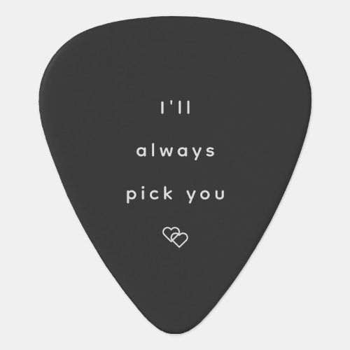 Ill always pick you heart Guitar Pick