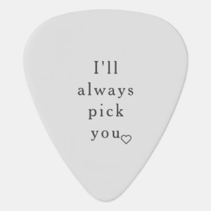 I'll always pick you heart Simple Guitar Pick