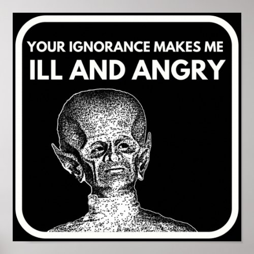 Ill and Angry  The Outer Limits Quote Poster