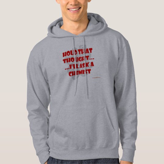 I'll Ask A Chemist Hoodie