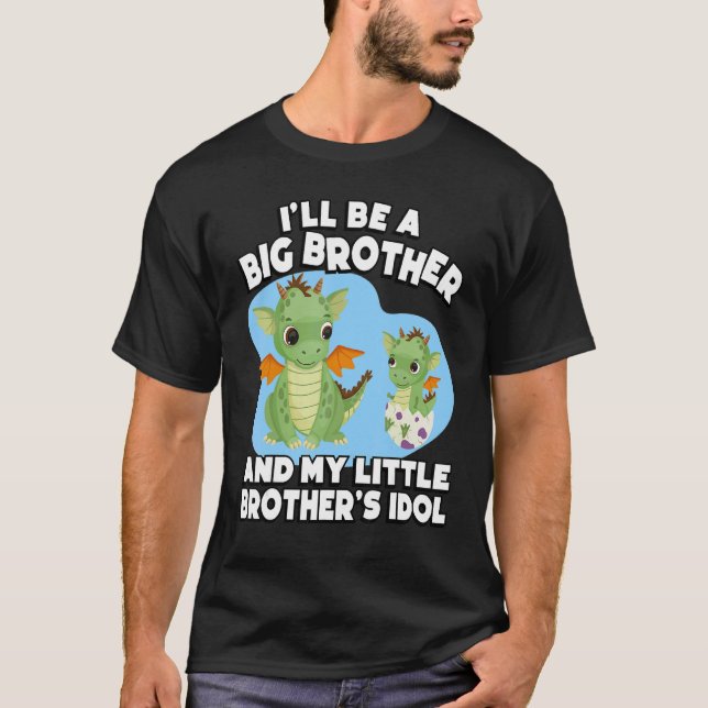 I'll Be A Big Brother And My Little Brother's Idol T-Shirt (Front)