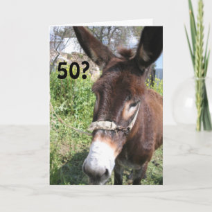 I'LL BE A DONKEY'S UNCLE-50TH CARD