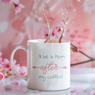 I'll be a Mom After my coffee! Boho Arrows & Color Coffee Mug