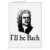 I'll Be Bach (Front)