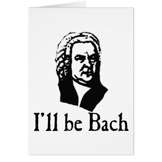I'll Be Bach Cards (Front)