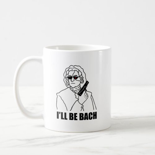Ill Be Bach Classical Music Pun Mug