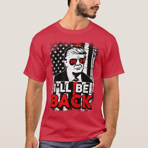 Ill Be Back 2024 Vintage Donald Patriotic T_Shirt
