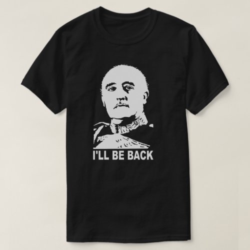 ILL BE BACK T_Shirt