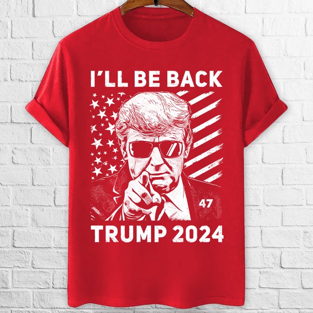 I'll be back Trump 2024 election pro trump T-Shirt (Creator Uploaded)
