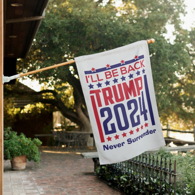  I'll BE Back Trump 2024  House Flag (In SItu)