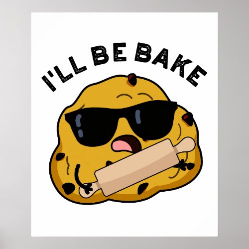 Ill Be Bake Funny Baking Movie Pun  Poster