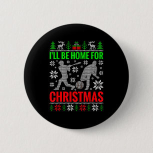 I'll Be Home For Christmas Baseball Funny Xmas Button