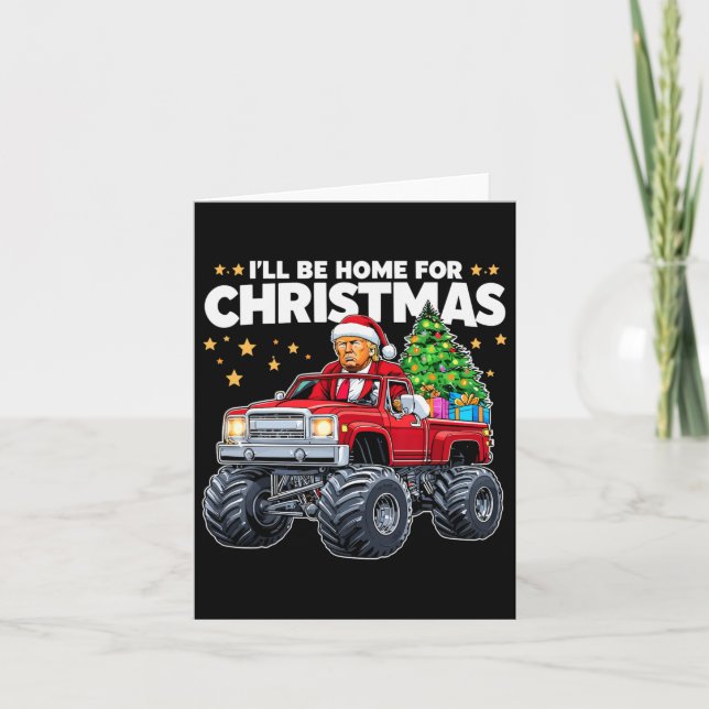 I'll Be Home For Christmas - Donald Trump Christma Card (Front)
