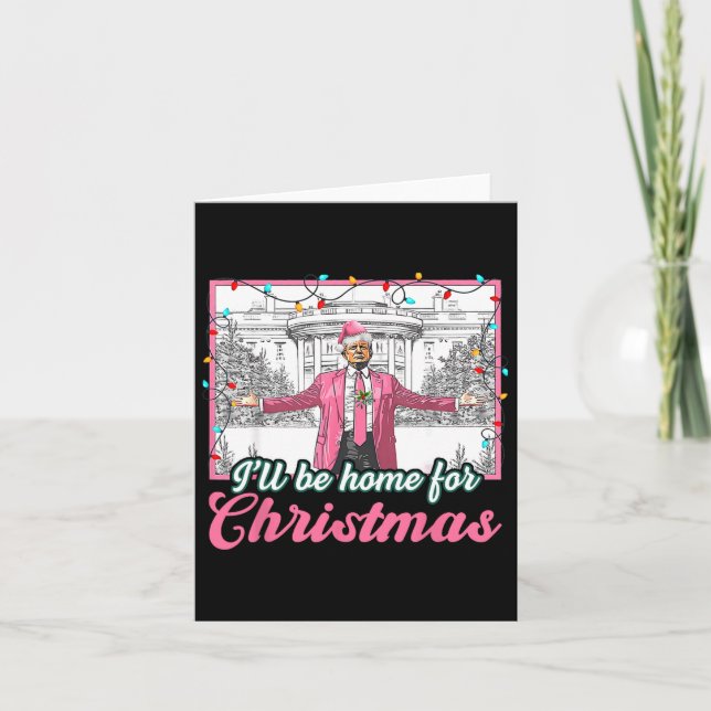 Ill Be Home For Christmas Funny Santa Claus Trump  Card (Front)