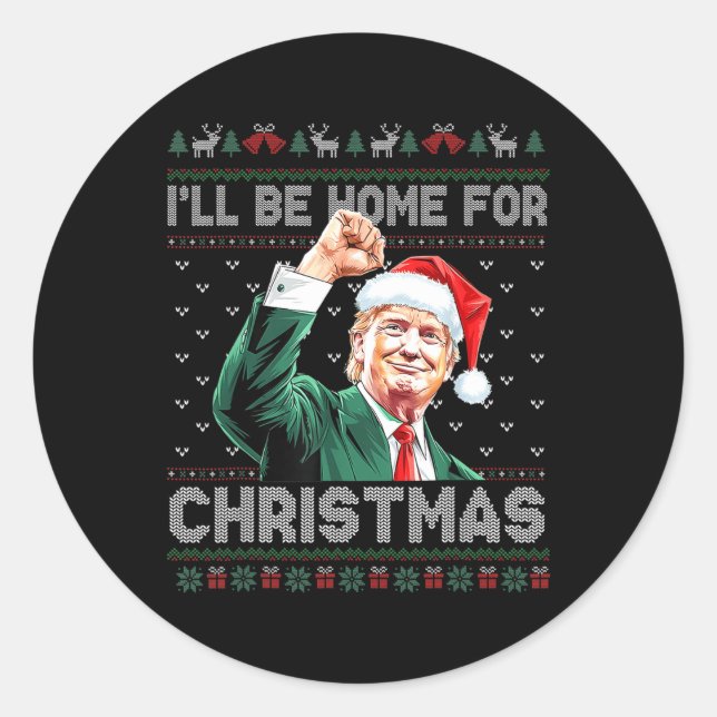 I'll Be Home For Christmas Funny Santa Claus Trump Classic Round Sticker (Front)