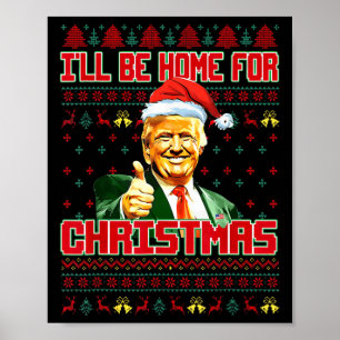 Ill Be Home For Christmas Funny Santa Claus Trump  Poster