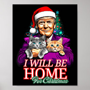 I'll Be Home For Christmas Funny Santa Claus Trump Poster