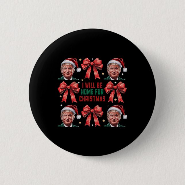 I'll Be Home For Christmas Funny Santa Trump Coque Button (Front)