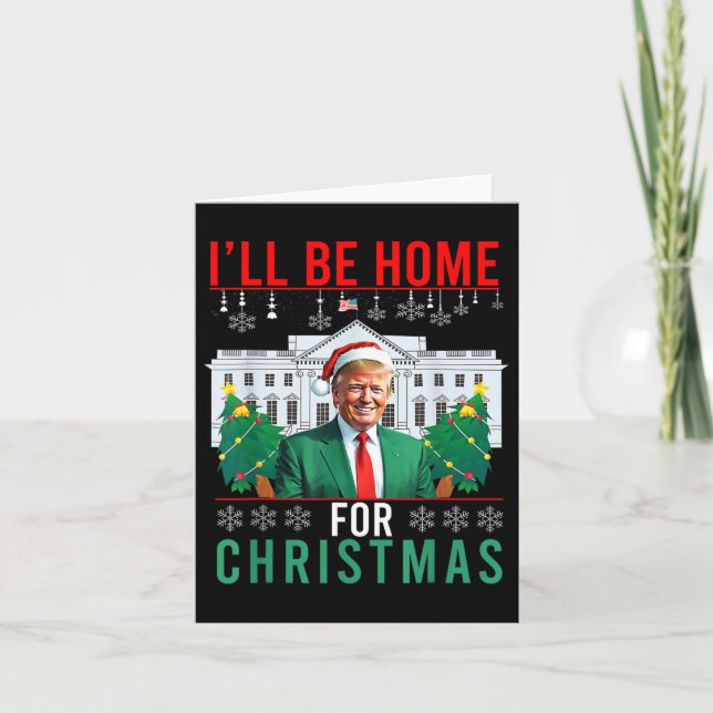 I'll Be Home For Christmas Funny Trump Ugly Christ Card (Front)