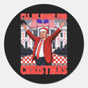 I'll Be Home For Christmas Santa Funny Trump Xmas Classic Round Sticker
