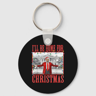 I'll Be Home For Christmas Santa Funny Trump Xmas  Keychain