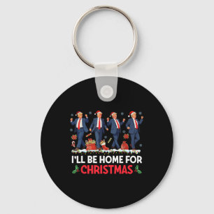 Ill Be Home For Christmas Santa Funny Trump Xmas P Keychain