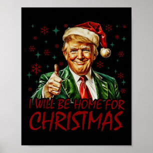 I'll Be Home For Christmas Santa Funny Trump Xmas Poster