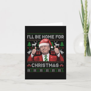I'll Be Home For Christmas Santa Trump 2024 Xmas Card
